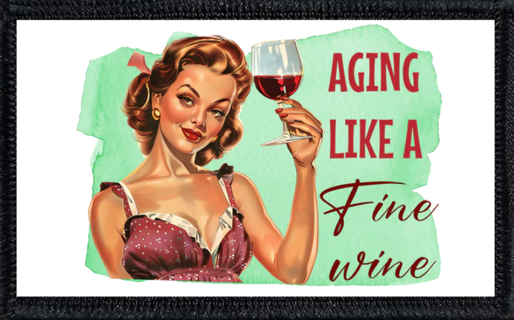 Aging Like Fine Wine