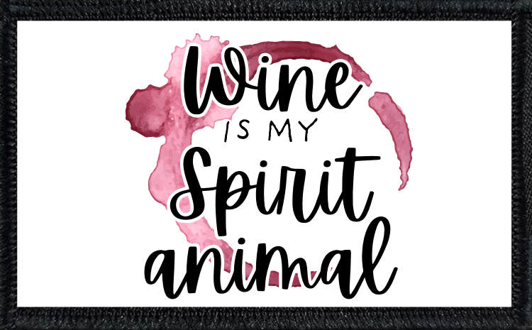 Wine Is My Spirit Animal