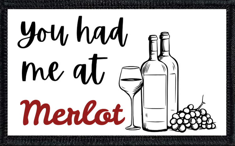 You Had Me At Merlot