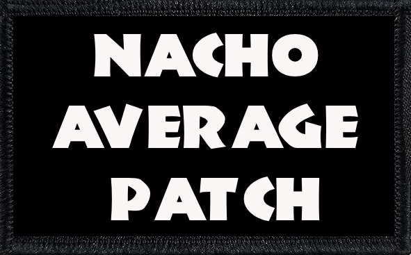 Nacho Average Patch