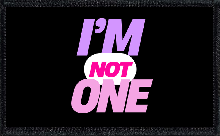 I'm Not One