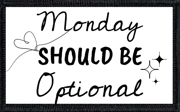 Monday Should Be Optional