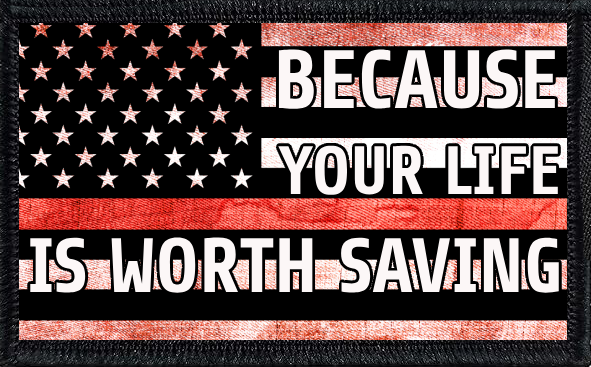 Because Your Life Is Worth Saving