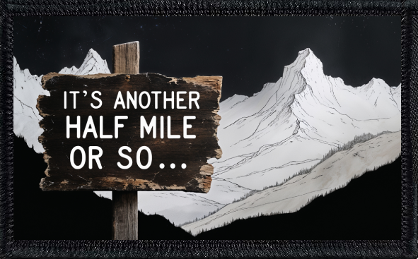 It's Another Half Mile Or So
