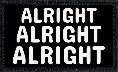 Alright Alright Alright