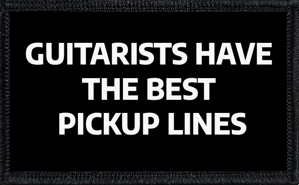 Guitarists Have The Best Pick Up Lines