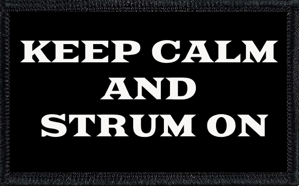 Keep Calm And Strum On