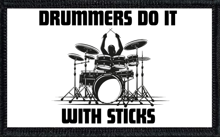 Drummers Do It With Sticks - 2