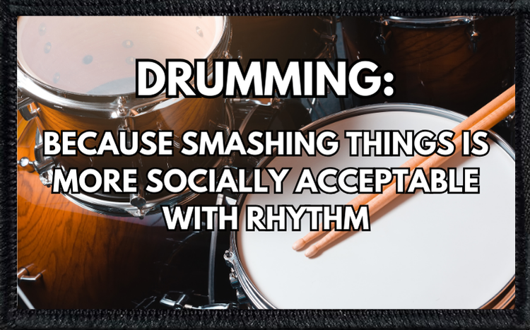 Drumming: Because Smashing Things Is More Socially Acceptable With Rhythm - 2