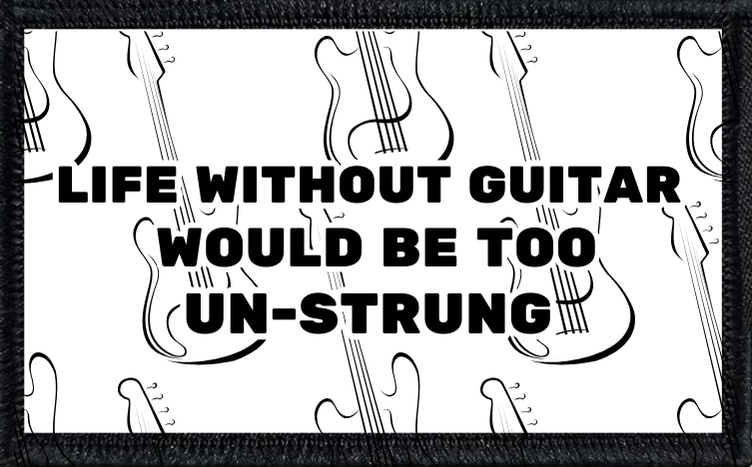 Life Without Guitar Would Be Too Unstrung - 2
