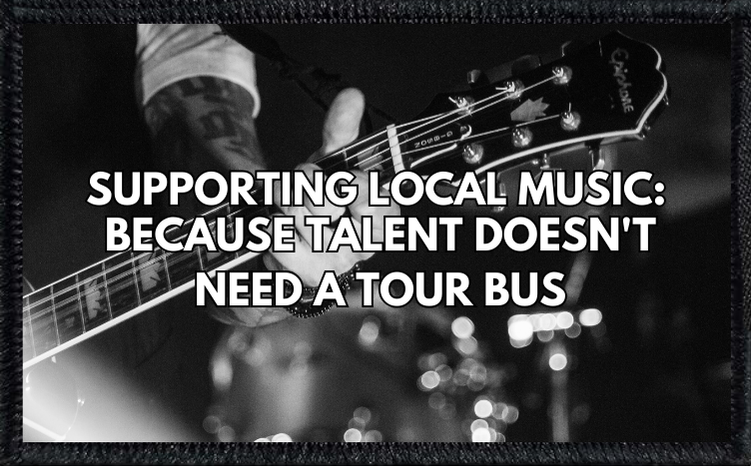 Supporting Local Music Because Talent Doesn't Need A Tour Bus - 2
