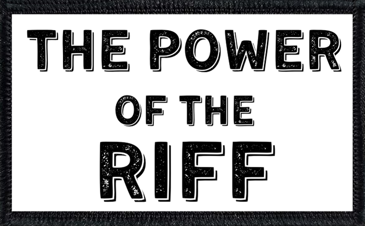 The Power of the Riff