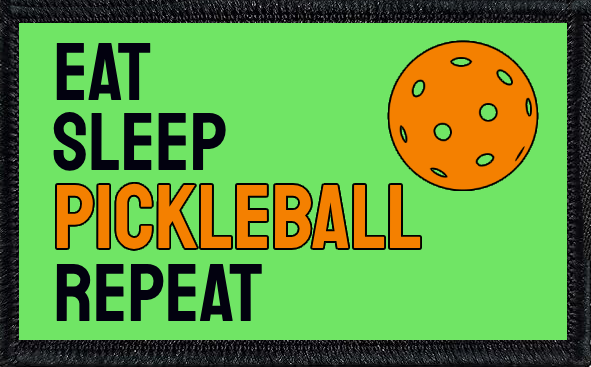 Eat. Sleep. Pickleball. Repeat.