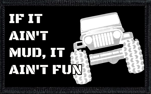 If It Ain't Mud, It Ain't Fun