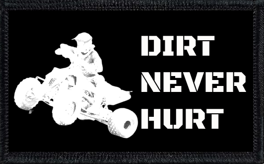 Dirt Never Hurt