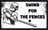 Swing for the Fences
