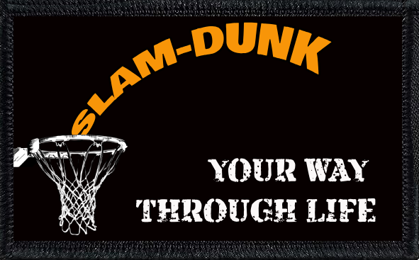 Slam-Dunk Your Way Through Life