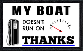 My Boat Doesn't Run On Thanks