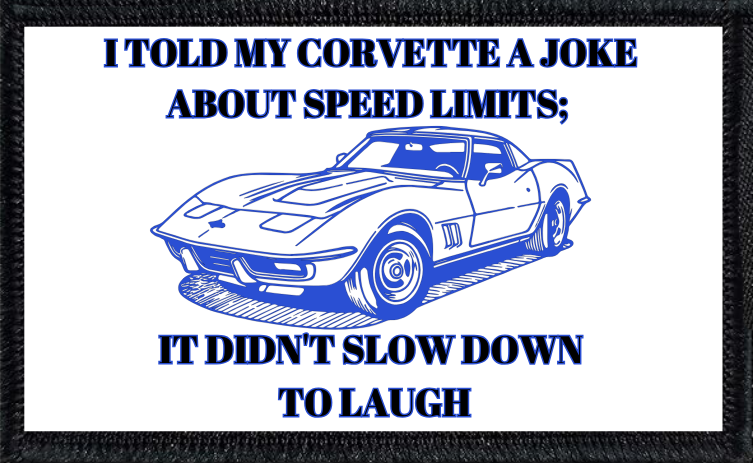 I Told My Corvette A Joke About Speed Limits: It Didn't Slow Down To Laugh - 2