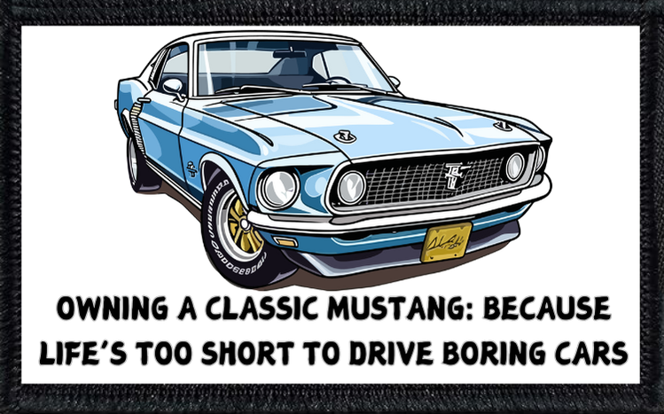 Owning A Classic Mustang Because Life's Too Short To Own Boring Cars
