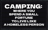 Camping: Where You Spend A Small Fortune To Live Like A Homeless Person