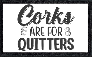 Corks Are For Quitters - 2