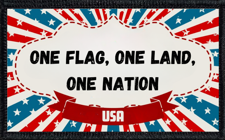 One Flag, One Land, One Nation