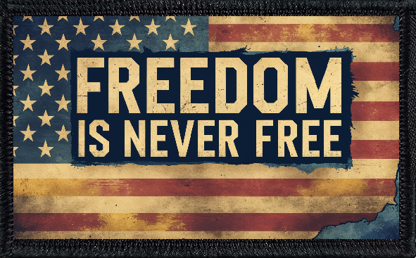 Freedom Is Never Free