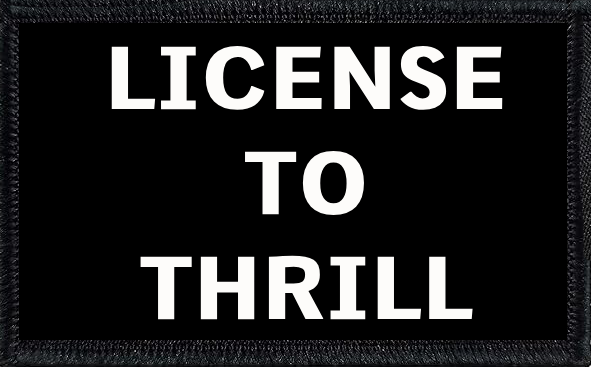License To Thrill