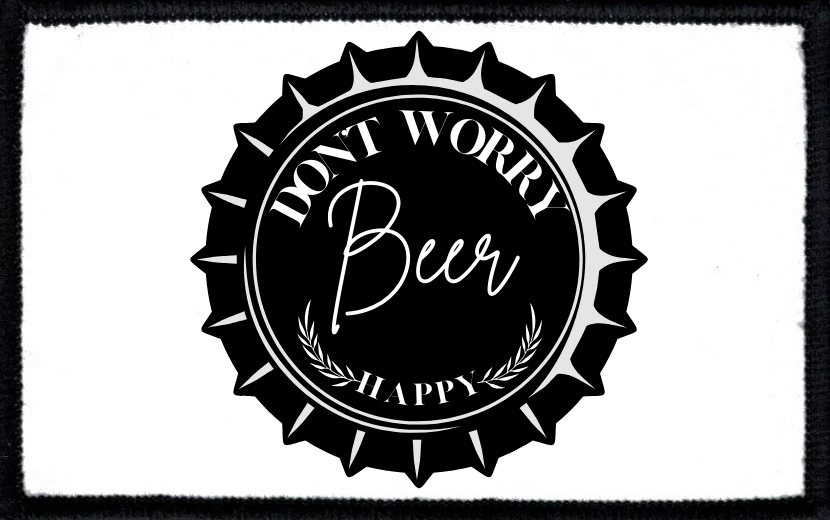 Don't Worry Beer Happy 2