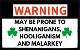 Warning: May Be Prone To Shenanigans, Hooliganism And Mularkey