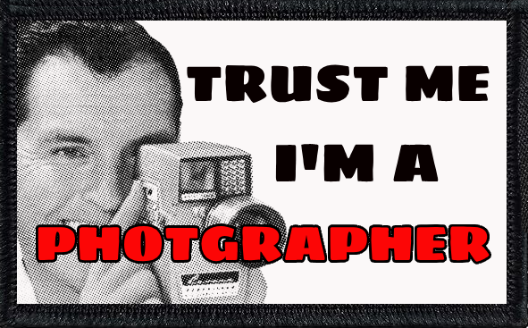 Trust Me, I'm A Photographer
