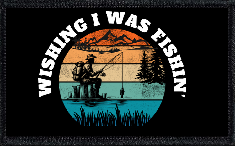 Wishing I Was Fishing