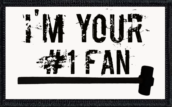 I'm Your #1 Fan
