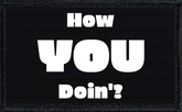 How You Doin'?