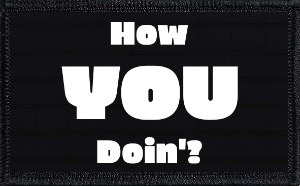 How You Doin'?