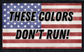 These Colors Don't Run!