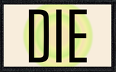 Die