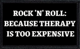 Rock And Roll: Because Therapy Is Too Expensive