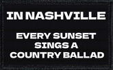 In Nashville, Every Sunset Sings A Country Ballad