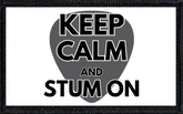 Keep Calm And Strum On - 2