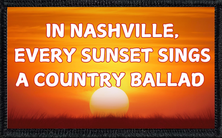 In Nashville, Every Sunset Sings A Country Ballad - 2