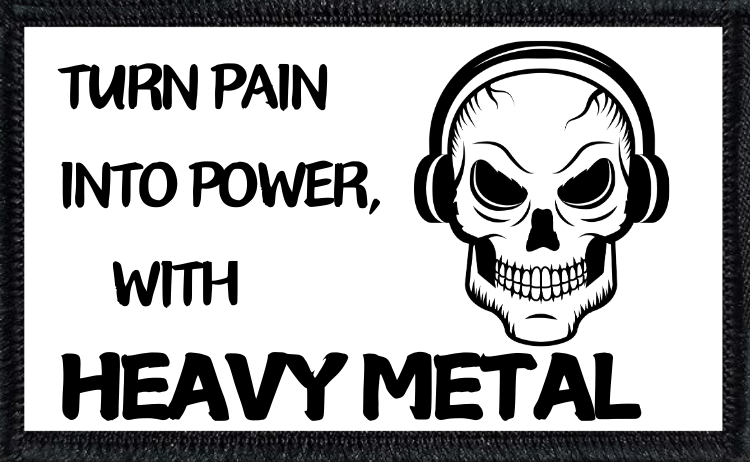 Turn Pain Into Power With Heavy Metal