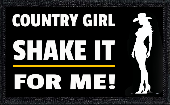Country Girl Shake It For Me!