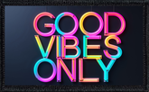Good Vibes Only - 2