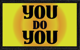 You Do You