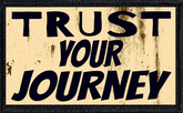 Trust Your Journey