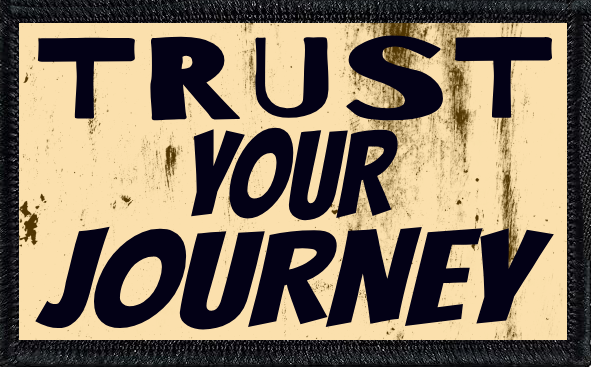 Trust Your Journey