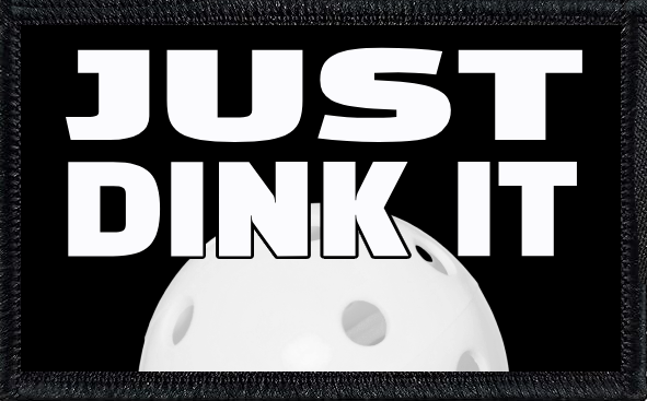 Just Dink It