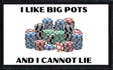 I Like Big Pots and I Cannot Lie